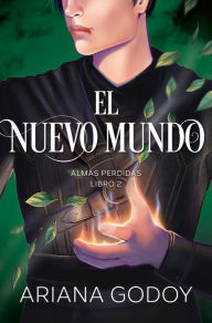 Title: Almas perdidas Libro 2: El nuevo mundo / The New World. Lost Souls, Book 2, Author: Ariana Godoy