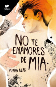 Title: No te enamores de Mia / Don't Fall in Love with Mia, Author: Meera Kean