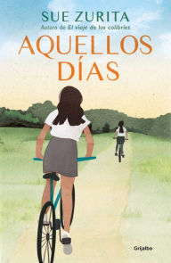 Title: Aquellos días / Those Days, Author: Sue Zurita