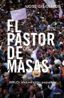 El pastor de masas: AMLO: una religión populista