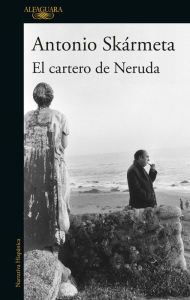 Title: El cartero de Neruda / The Postman, Author: Antonio Skármeta