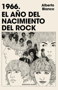 Title: 1966: El año del nacimiento del rock, Author: Alberto Blanco