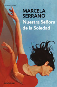 Title: Nuestra Señora de la Soledad / Our Lady of Solitude, Author: Marcela Serrano