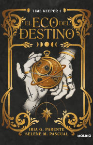 Title: El eco del destino / The Echo of Destiny, Author: SELENA M. PASCUAL