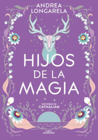 Title: Hijos de la magia / Children of Magic, Author: Andrea Longarela