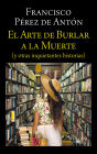 El arte de burlar a la muerte / The Art of Cheating Death