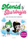 Menta & Burbuja: Una vecina muy mágica / Mint & Bubble: A Very Magical Neighbor