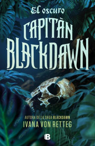 Title: El oscuro capitán Blackdawn, Author: Ivana Von Retteg Nolan