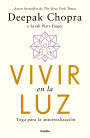 Vivir en la luz. Yoga para la autorrealización / Living in the Light : Yoga for Self-realization