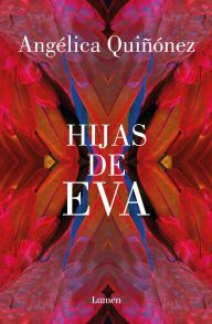 Title: Hijas de Eva, Author: Angelica Quiñónez