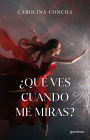 ¿Qué ves cuando me miras? / What Do You See When You Look at Me?