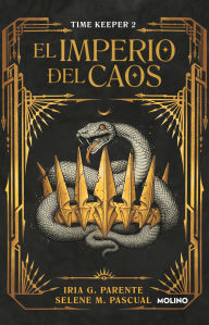 Title: El imperio del caos (Timekeeper 2) / The Empire of Chaos, Author: SELENE M. PASCUAL