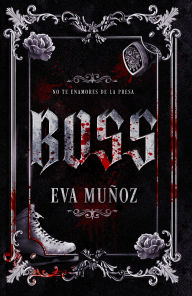 Title: Boss (Spanish Edition), Author: Eva Muñoz
