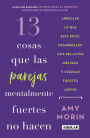 13 cosas que las parejas mentalmente fuertes no hacen / 13 Things Mentally Strong Couples Don't Do