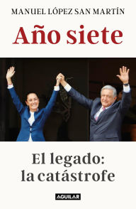 Año siete: El legado: La catástrofe