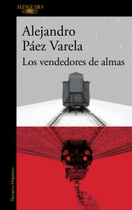 Title: Los vendedores de almas / Sellers of Souls, Author: ALEJANDRO PÃEZ VARELA