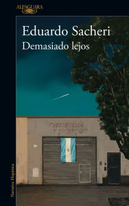 Title: Demasiado lejos / Too Far Away, Author: Eduardo Sacheri