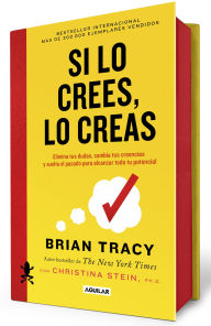 Title: Si lo crees, lo creas (edición cantos pintados / Believe It to Achieve It (Sprayed Edges Edition), Author: Brian Tracy
