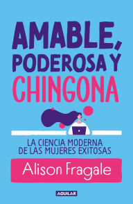 Title: Likeable badass / Likeable Badass: How Women Get the Success They Deserve, Author: Alison Fragale