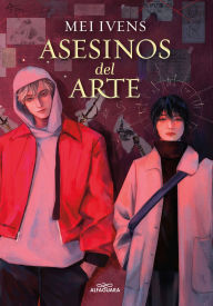 Title: Asesinos del arte, Author: Mei Ivens