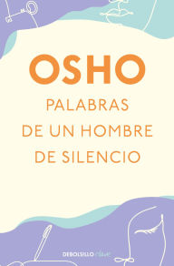 Title: Palabras de un hombre de silencio, Author: Osho