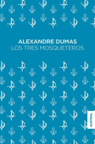 Title: Los tres mosqueteros, Author: Alexandre Dumas