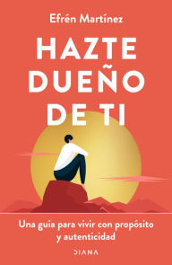 Title: Hazte dueño de ti (Edición mexicana), Author: Efrén Martínez