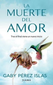 Title: La muerte del amor, Author: Gaby Pérez Islas
