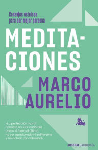 Title: Meditaciones: Consejos estoicos para ser mejor persona / Meditations, Author: Marco Aurelio