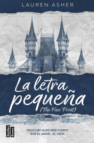 Title: La letra pequeña (Billonarios 1) / The Fine Print (Dreamland Billionaires 1), Author: Lauren Asher