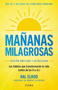 Title: Mañanas milagrosas (Edición mexicana): Los 6 hábitos que cambiarán tu vida antes de las 8:00, Author: Hal Elrod