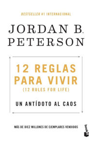 Title: 12 reglas para vivir (Español neutro): Un antídoto al caos, Author: Jordan B. Peterson