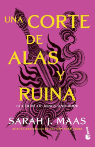 Title: Una corte de alas y ruina / A Court of Wings and Ruin (Una corte de rosas y espinas / A Court of Thorns and Roses, 3), Author: Sarah Mass