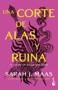 Title: Una corte de alas y ruina (Una corte de rosas y espinas 3) / A Court of Wings and Ruin, Author: Sarah J. Maas