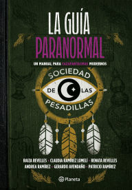Title: La guía paranormal: Un manual para cazafantasmas modernos / The Paranormal Guide: A Manual for Modern Ghost Hunters, Author: Planeta Publishing