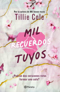 Title: Mil recuerdos tuyos, Author: Tillie Cole