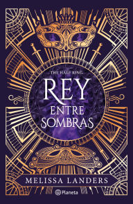 Title: Rey entre sombras / The Half King, Author: Melissa Landers