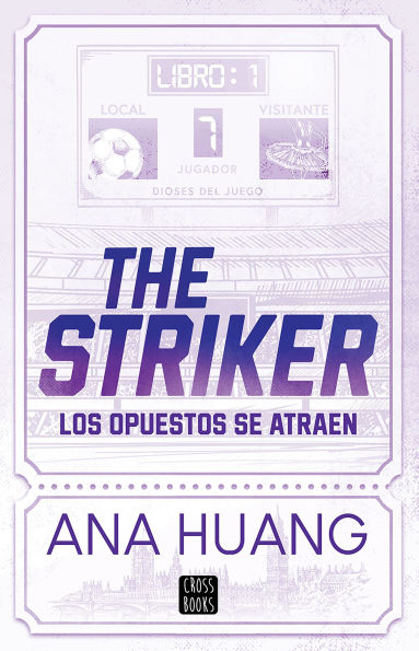 The Striker: Los opuestos se atraen (Dioses del uego 1)