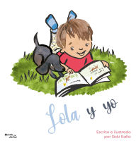 Title: Lola y yo / Gertie Is Not All Dogs, Author: Siski Kalla