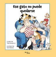 Title: Ese Gato No Puede Quedarse / That Cat Can't Stay, Author: Thad Krasnesky