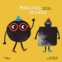 Manchas negras / Black Spots