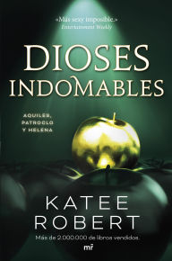 Title: Dioses indomables: Reinterpretación de Aquiles, Patroclo y Helena / Wicked Beauty (Dark Olympus 3), Author: Katee Robert