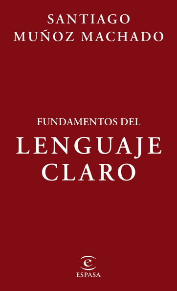 Fundamentos del lenguaje claro / Fundamentals of Plain Language