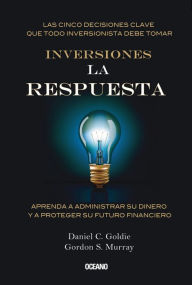 Title: Inversiones: La respuesta, Author: Daniel C. Goldie