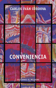 Title: Conveniencia, Author: Carlos Iván Córdova