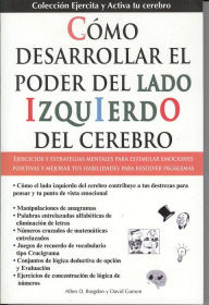 Como Desarollar El Poder del Lado Izquierdo del Cerebro