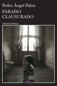 Title: Paraíso clausurado, Author: Pedro Ángel Palou