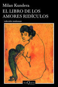 Title: El libro de los amores ridículos, Author: Milan Kundera