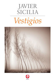 Title: Vestigios, Author: Javier Sicilia