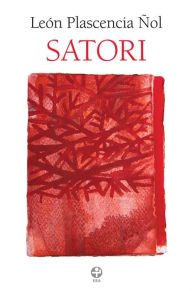 Title: Satori, Author: León Plascencia Ñol